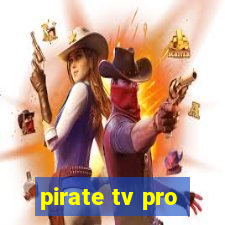 pirate tv pro