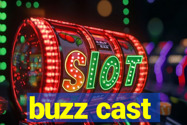 buzz cast