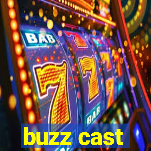 buzz cast