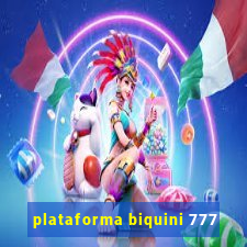 plataforma biquini 777