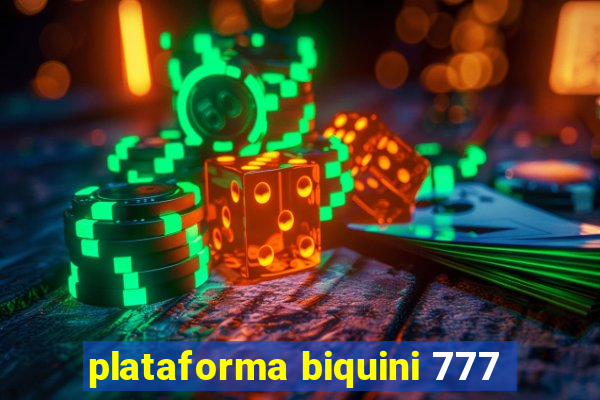 plataforma biquini 777