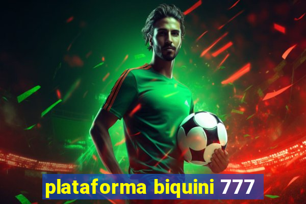 plataforma biquini 777