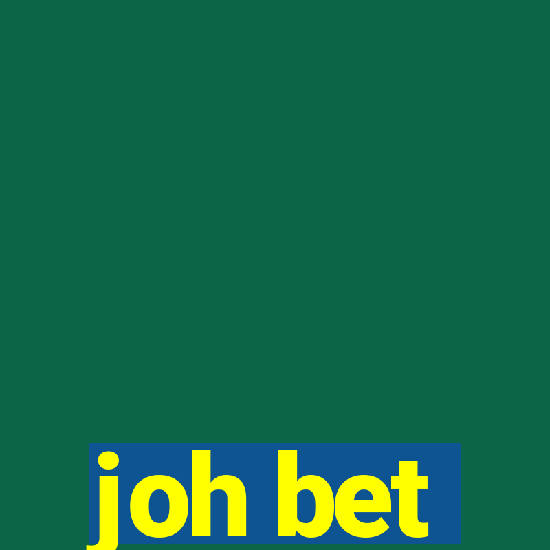 joh bet