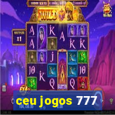 ceu jogos 777