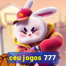 ceu jogos 777