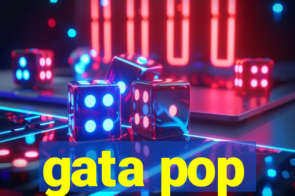 gata pop