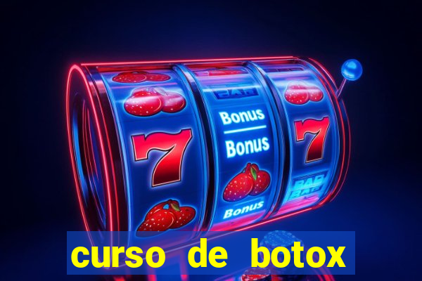 curso de botox reconhecido pelo mec