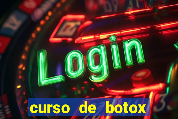 curso de botox reconhecido pelo mec