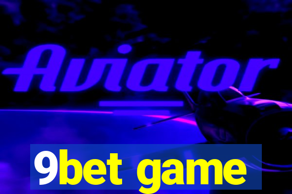 9bet game