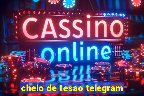 cheio de tesao telegram