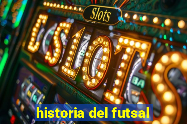 historia del futsal