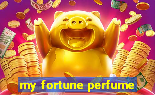 my fortune perfume