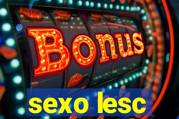 sexo lesc