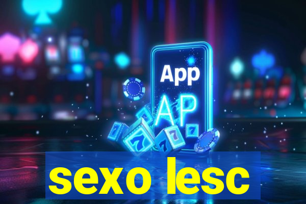 sexo lesc