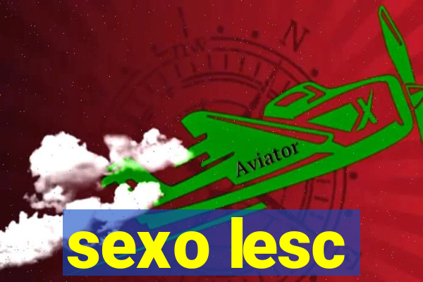 sexo lesc