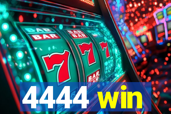 4444 win