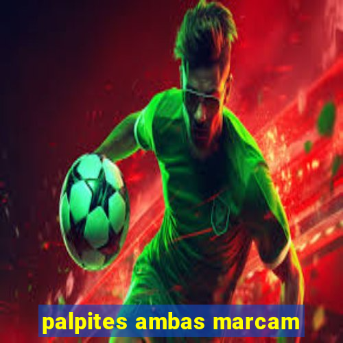 palpites ambas marcam