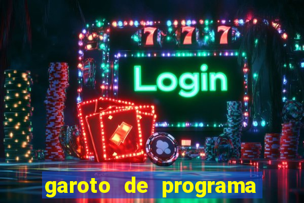 garoto de programa na zona leste