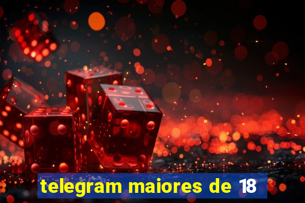 telegram maiores de 18