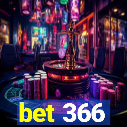 bet 366