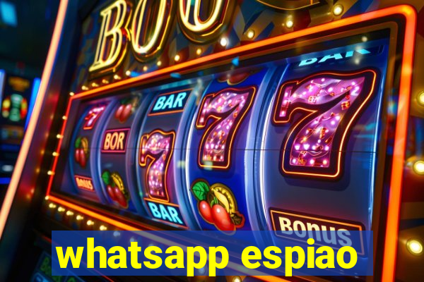 whatsapp espiao