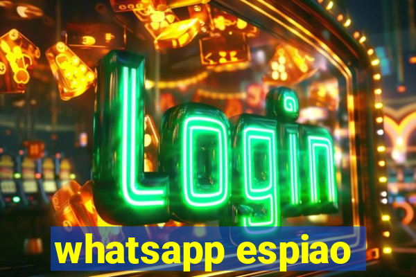 whatsapp espiao