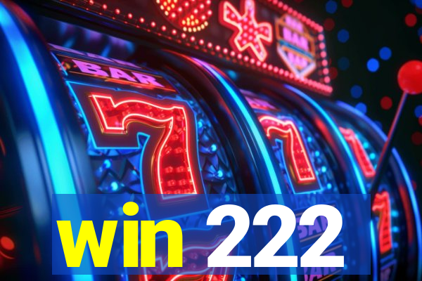 win 222