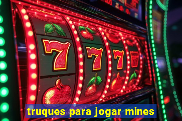 truques para jogar mines