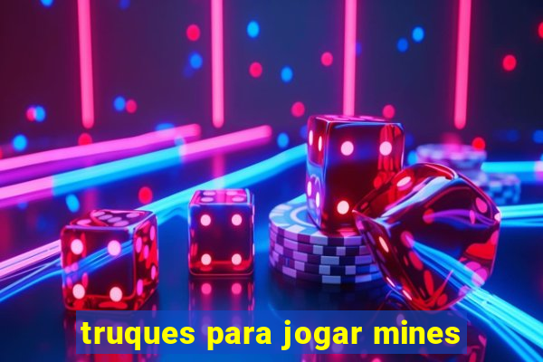 truques para jogar mines