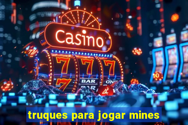 truques para jogar mines