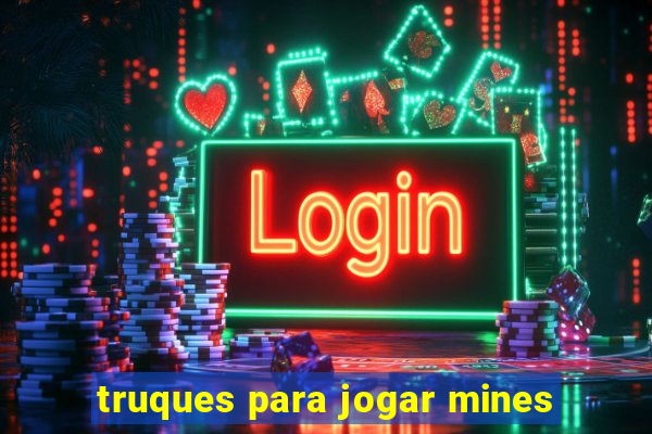 truques para jogar mines