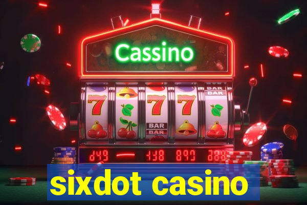 sixdot casino