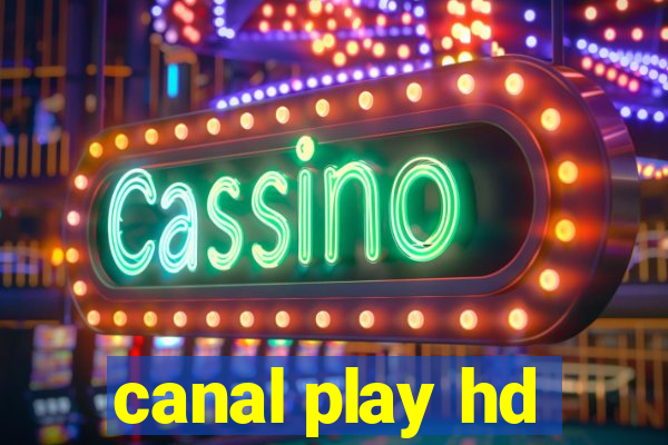 canal play hd