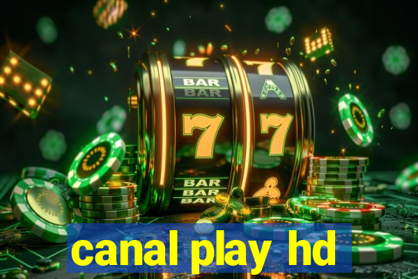 canal play hd