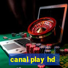 canal play hd