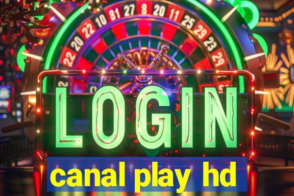 canal play hd