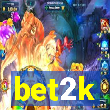 bet2k