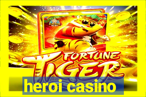 heroi casino