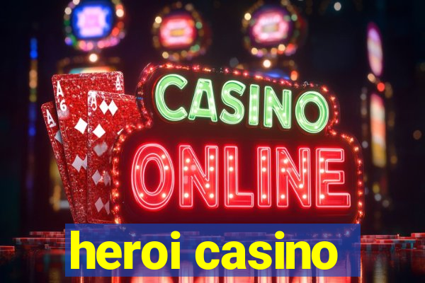 heroi casino