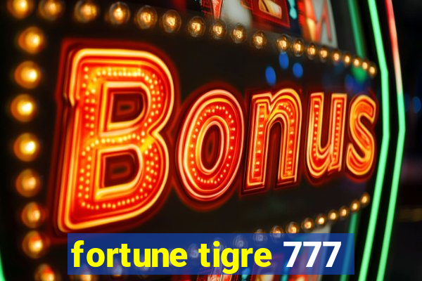 fortune tigre 777