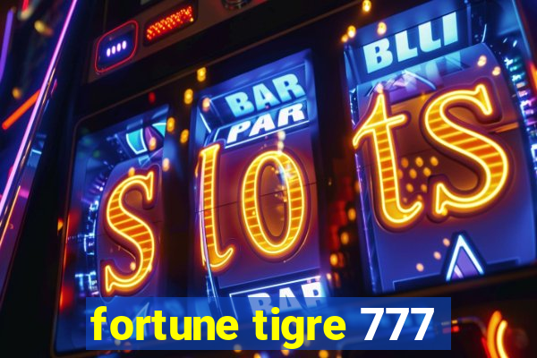 fortune tigre 777