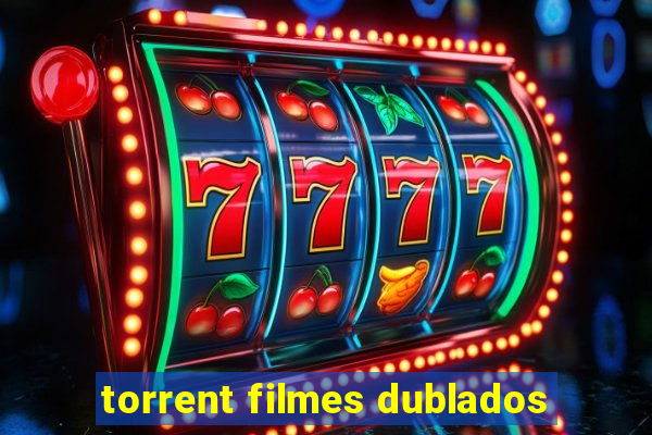 torrent filmes dublados