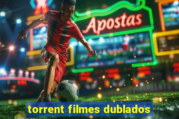 torrent filmes dublados