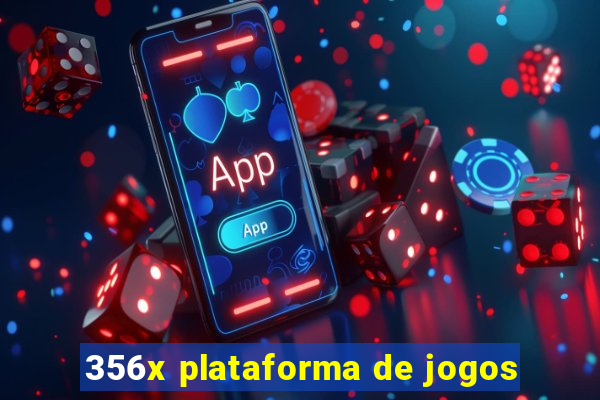 356x plataforma de jogos