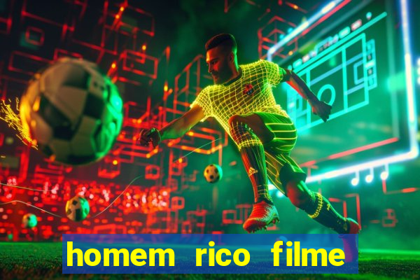 homem rico filme filme homem rico finge ser pobre para