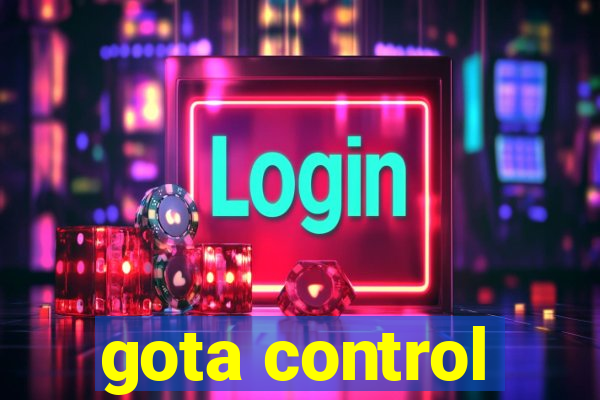 gota control