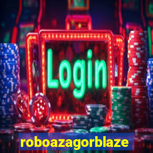 roboazagorblaze