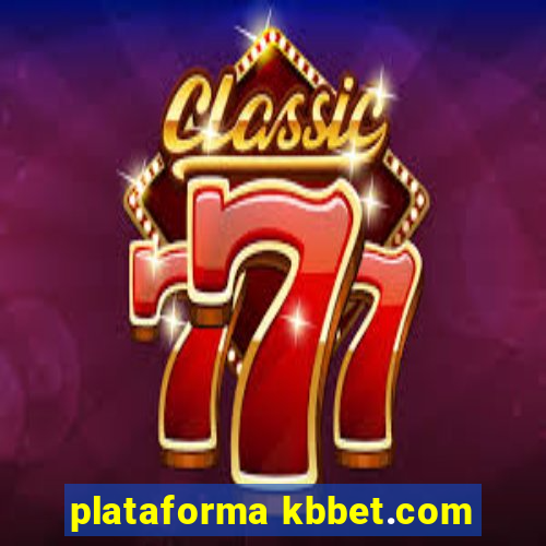 plataforma kbbet.com