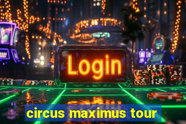 circus maximus tour