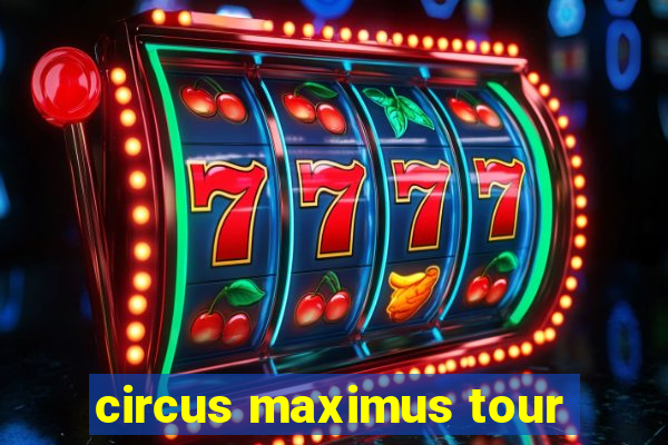 circus maximus tour